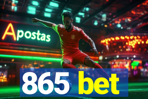 865 bet